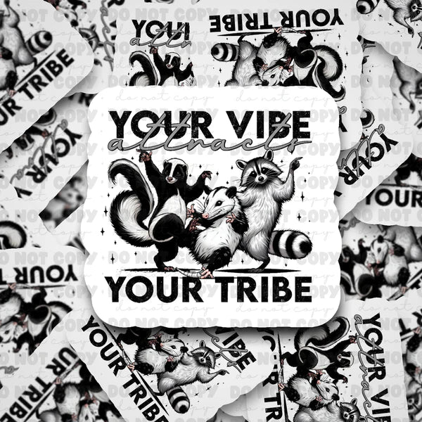 Your vibe attracts your tribe sticker