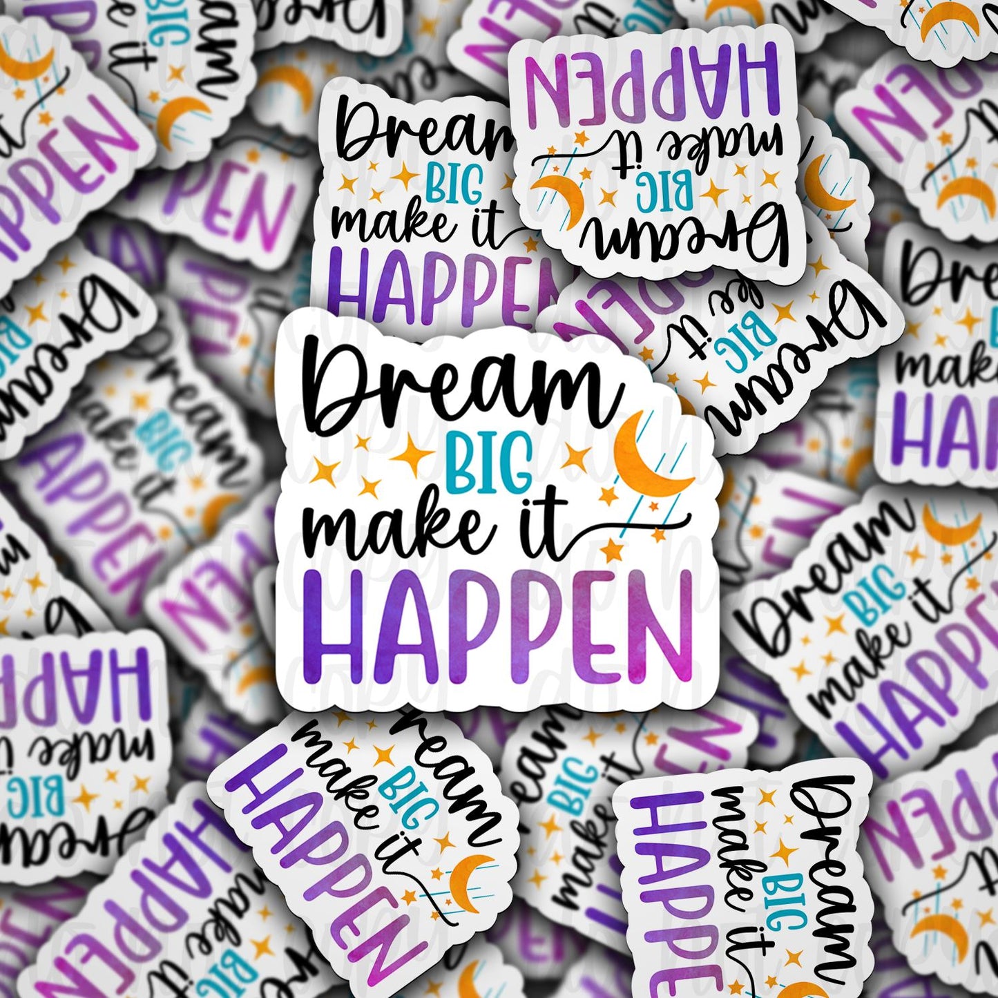 dream big make it happen sticker
