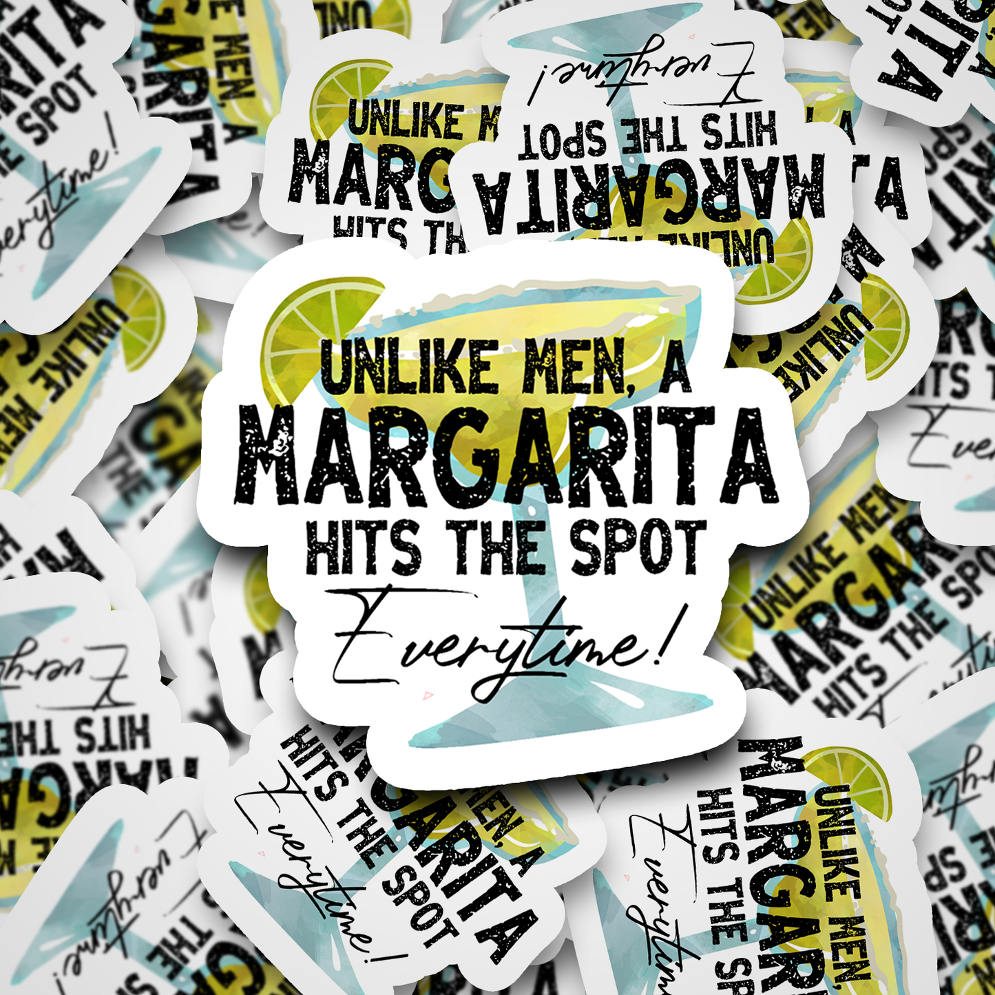 unlike men a margarita hits the spot everytime sticker