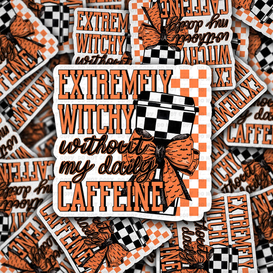 Extremely witchy without coffee sticker