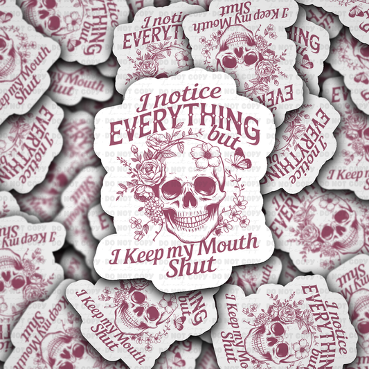 I notice everything sticker