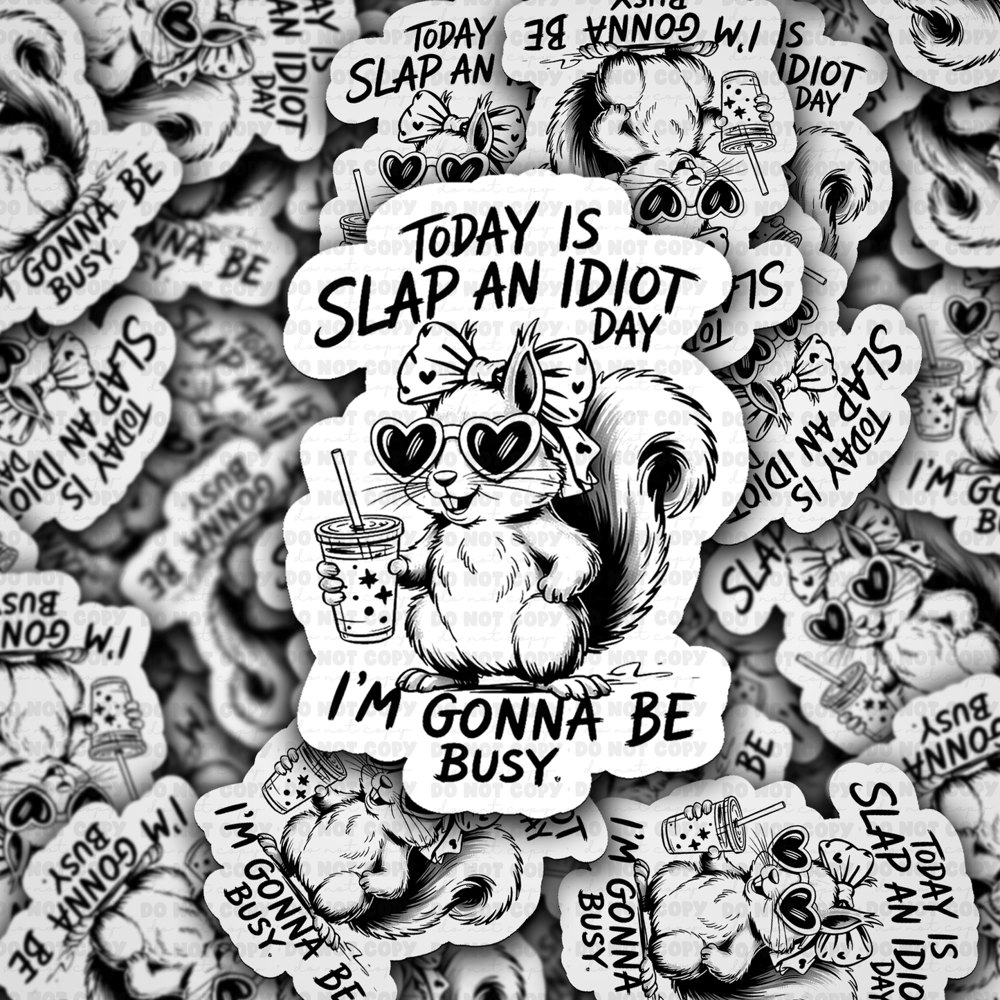 Today is slap an idiot day sticker