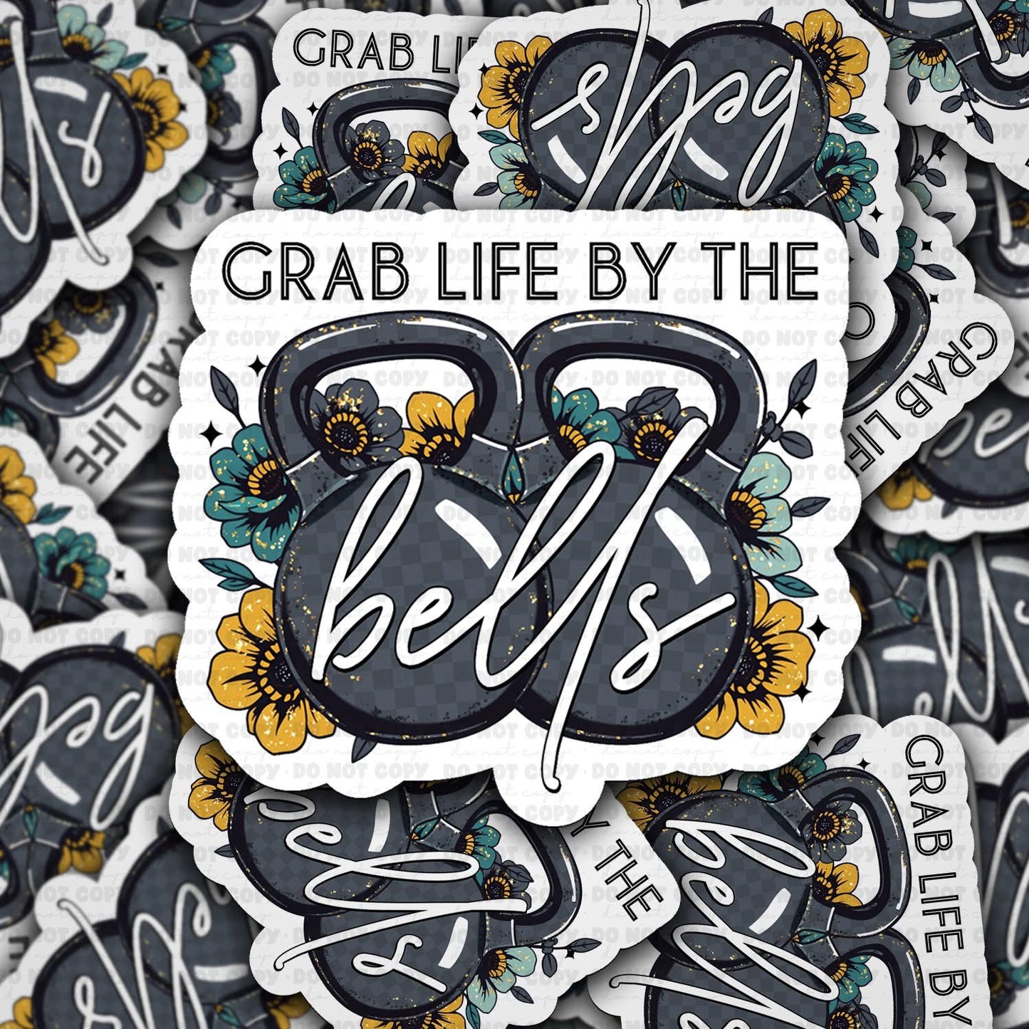 Grab life by the bells sticker