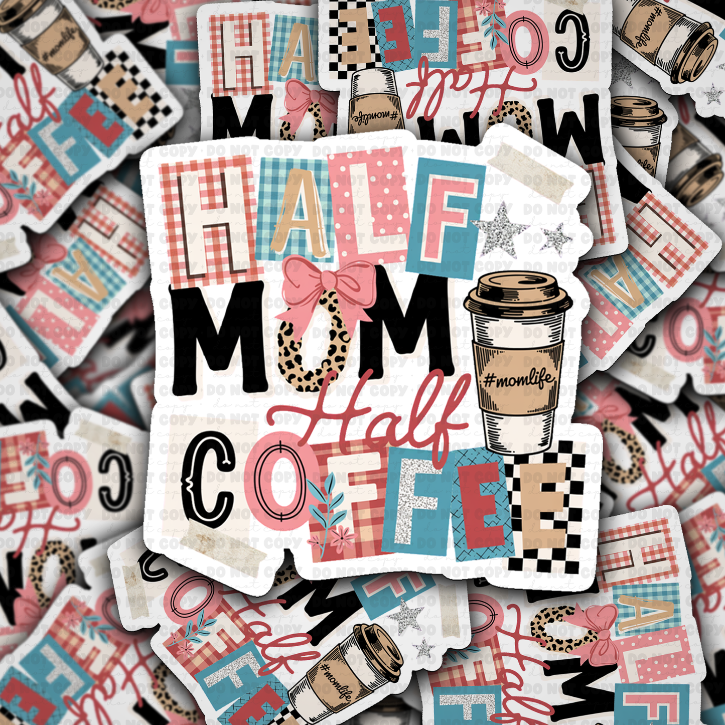 Half mom half coffee sticker