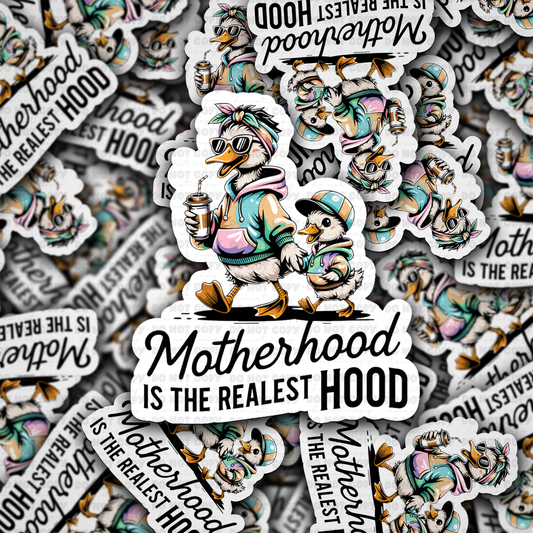 Motherhood is the realest hood sticker