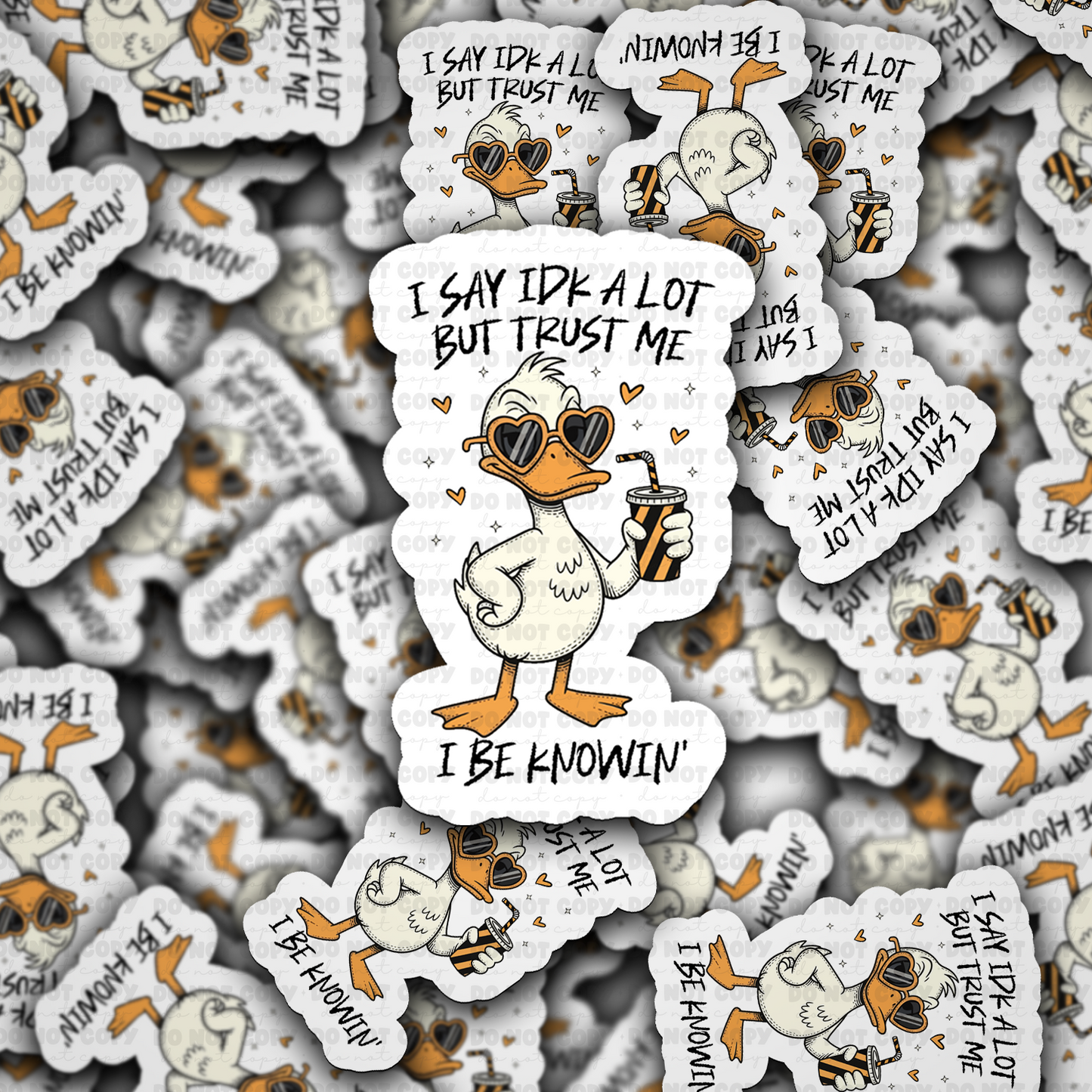 I say idk a lot sticker