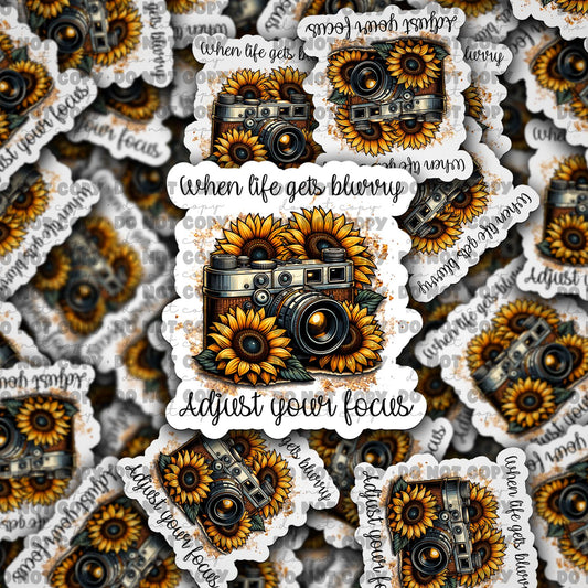When life gets blurry adjust your focus sticker