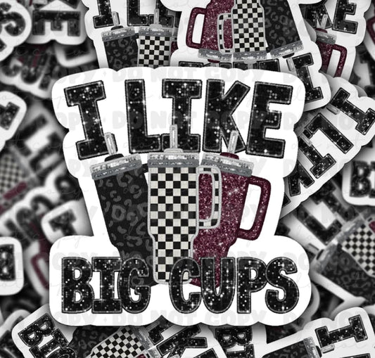 I like big cups  sticker