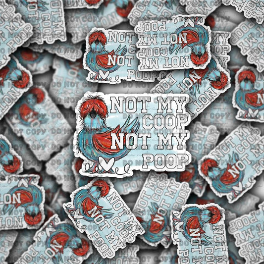 Not my coop not my poop sticker