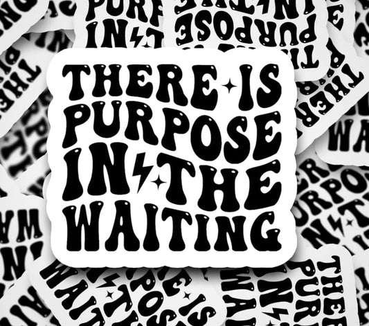 There is purpose sticker