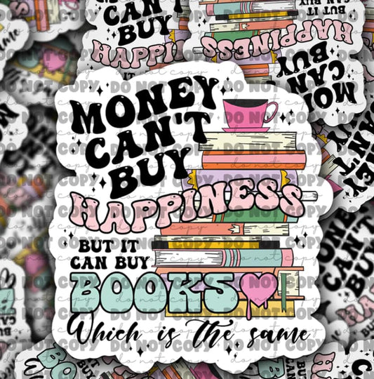 Money cant buy happiness but it can buy books sticker