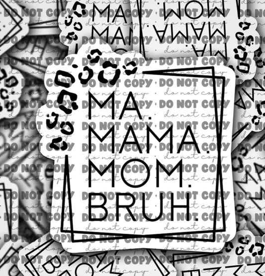 Ma mama mom bruh  sticker