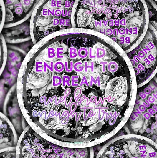 Be bold sticker