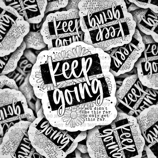 Keep going sticker
