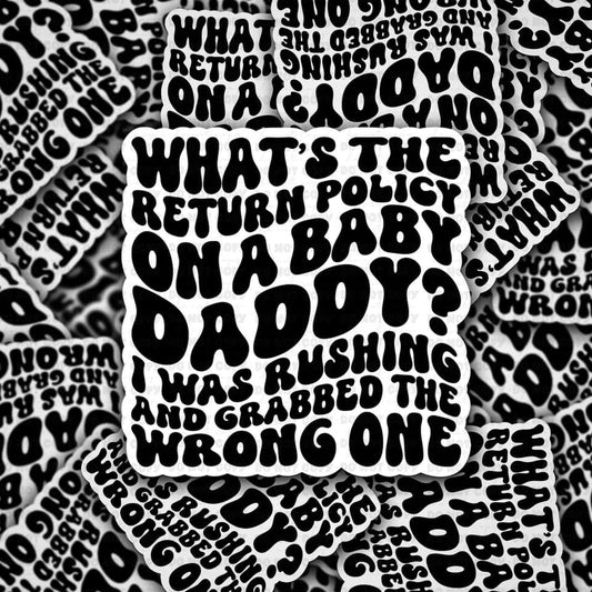 What's the return policy on a baby daddy sticker