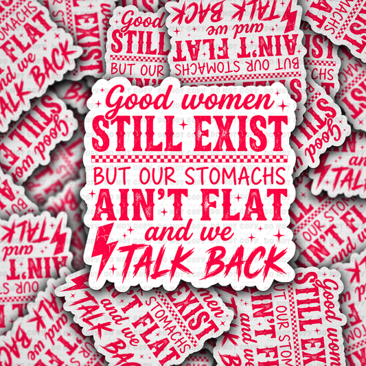 Good Women still exist sticker