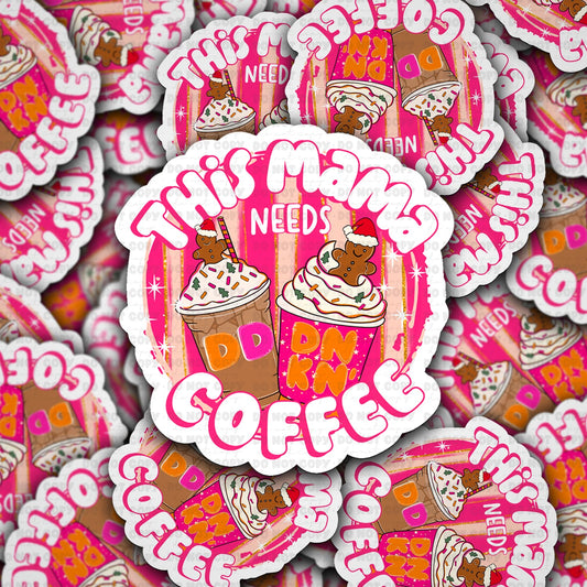 This mama needs coffee sticker