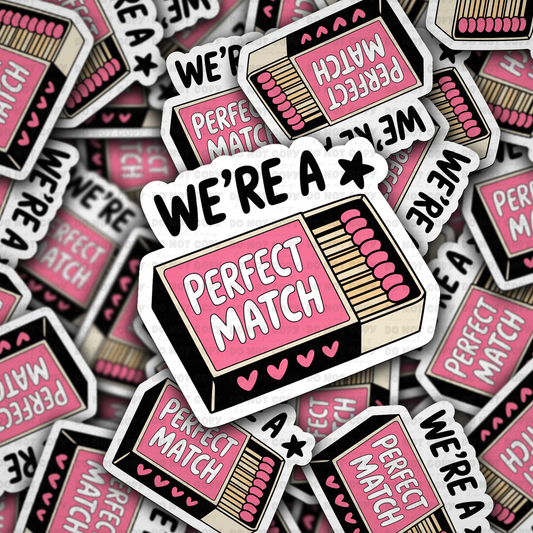 we're a perfect match sticker