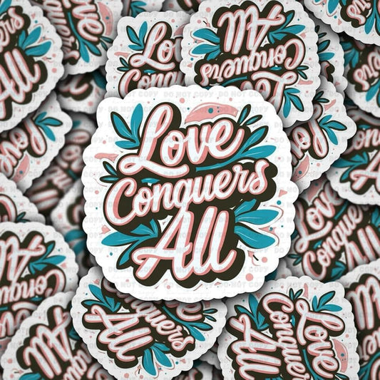Love conquers all sticker