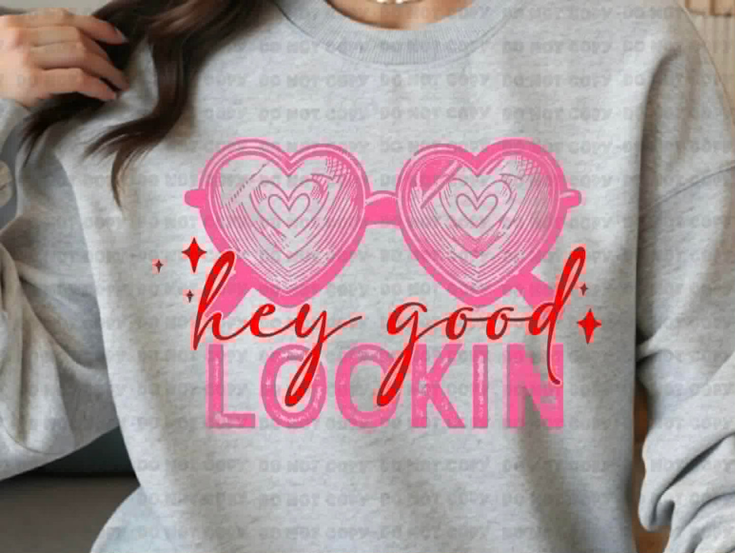 Hey good lookin sweatshirt