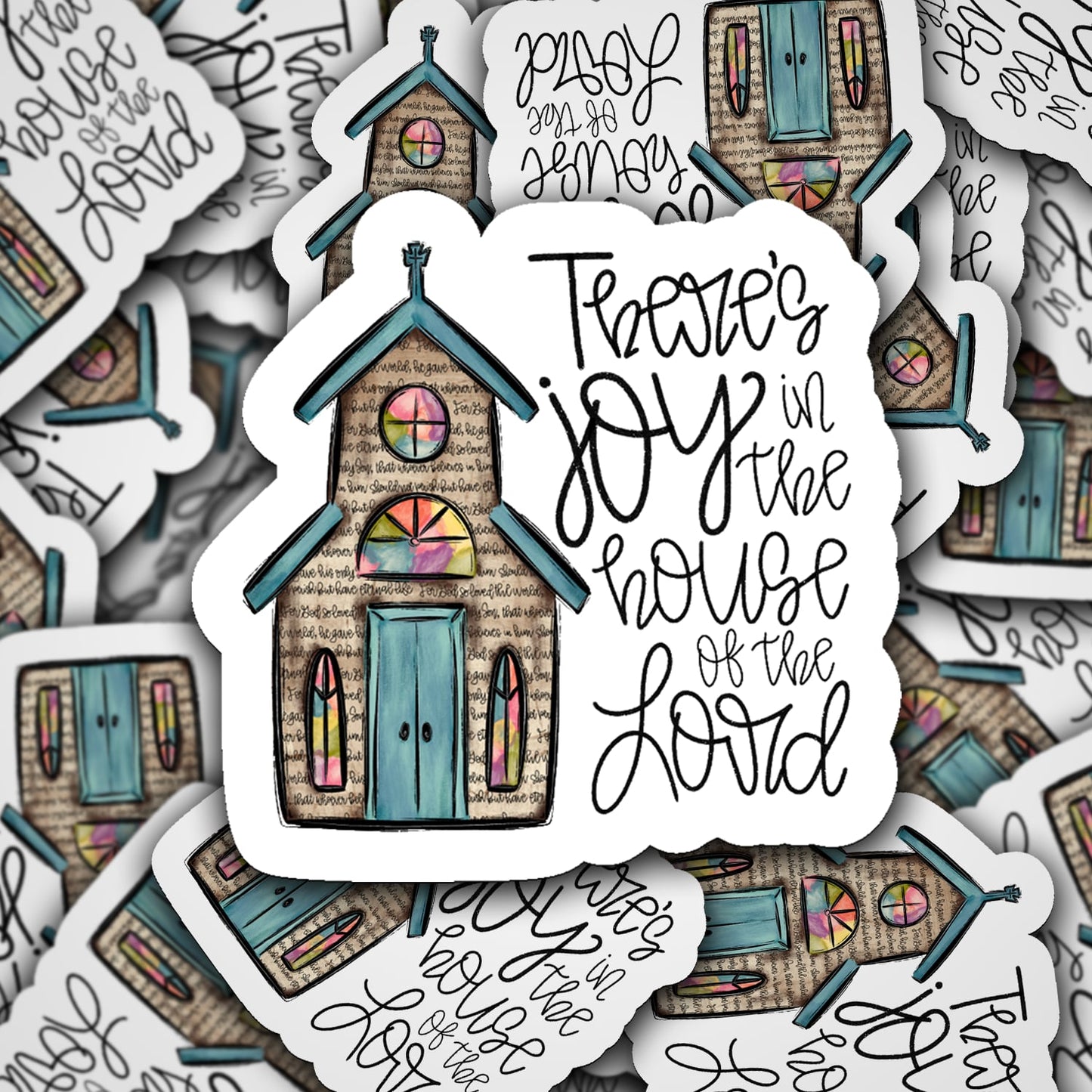 There’s joy in the house of the lord sticker