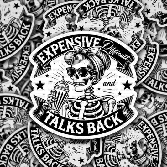 expensive difficult and talks back sticker