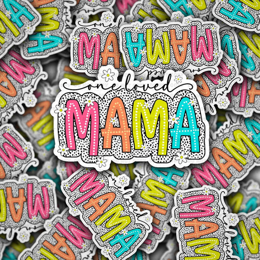 One loved mama sticker