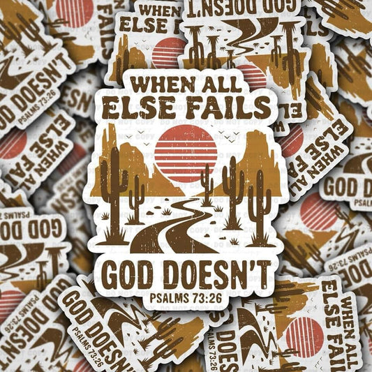 When all else fails God doesn't western sticker