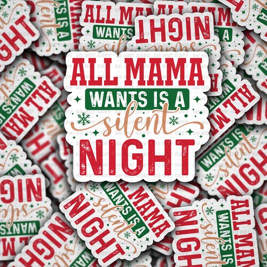 All momma wants is a silent night sticker