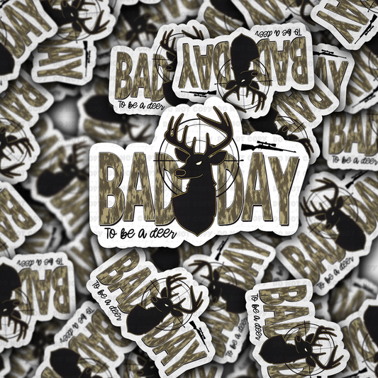 BAD DAY TO BE A DEER sticker