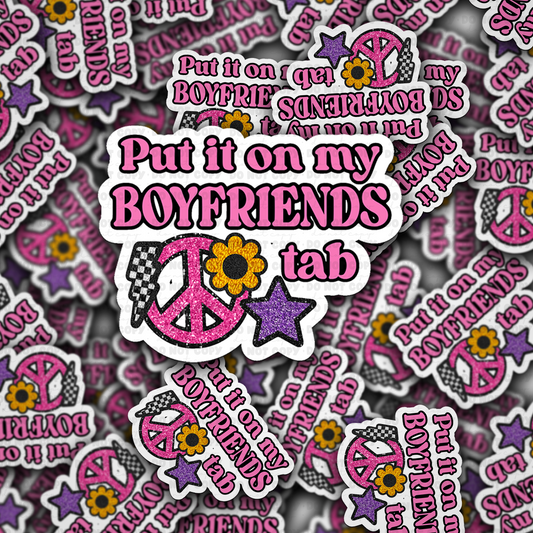 Put it on my Boyfriends tab sticker