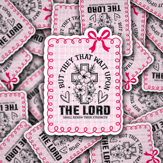 But they who wait sticker