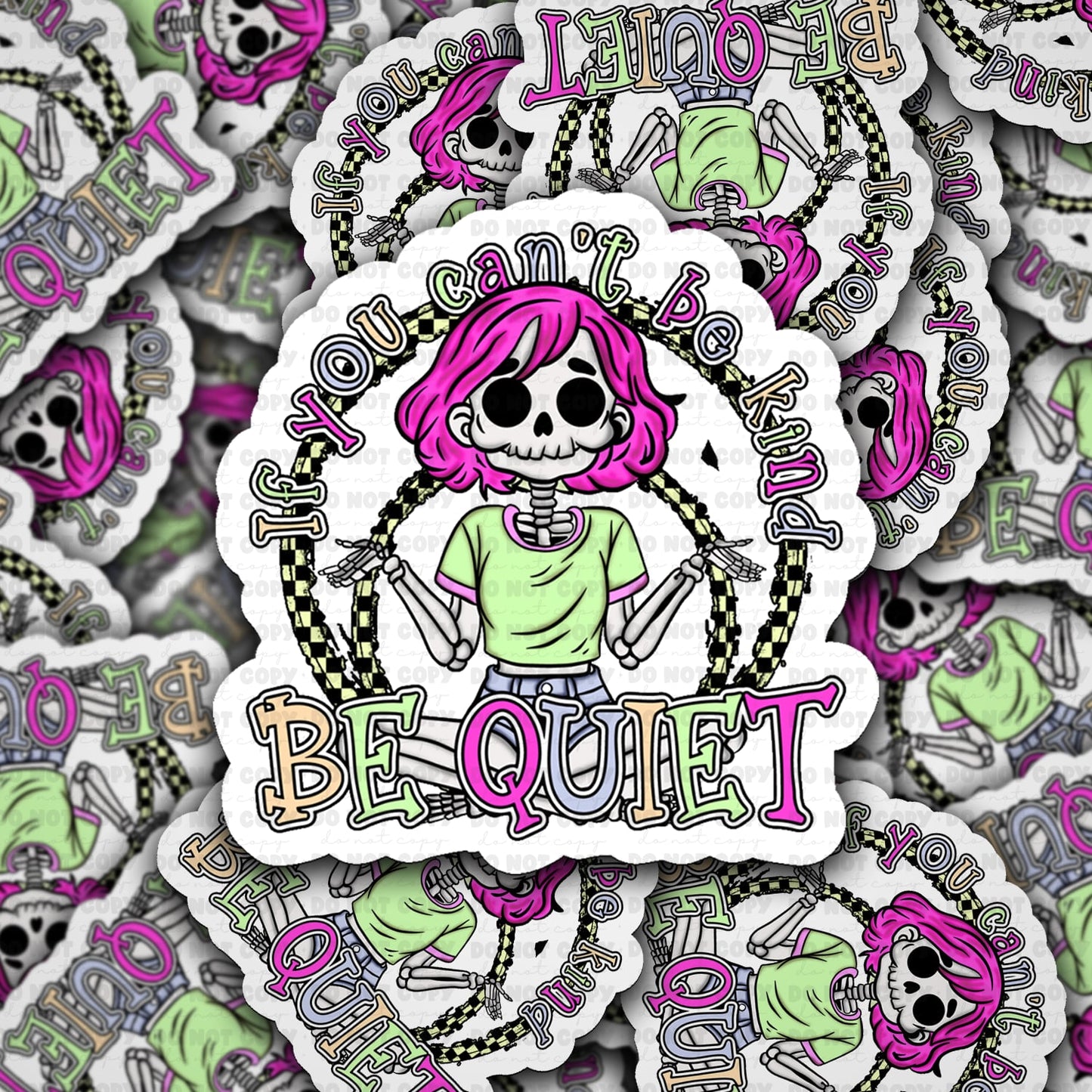 If you can’t be kind sticker