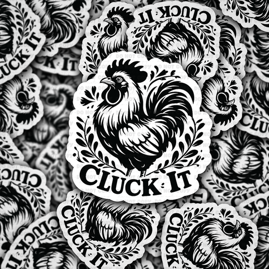 Cluck It sticker