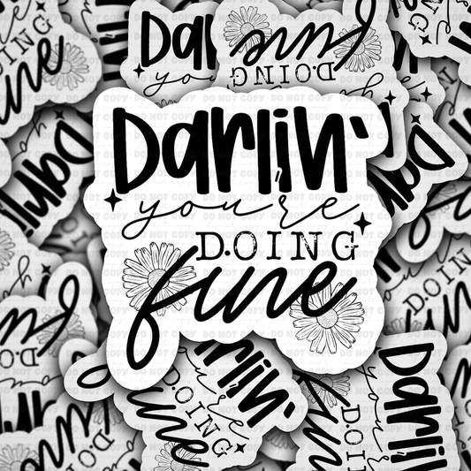 Darlin You're Doing Fine sticker