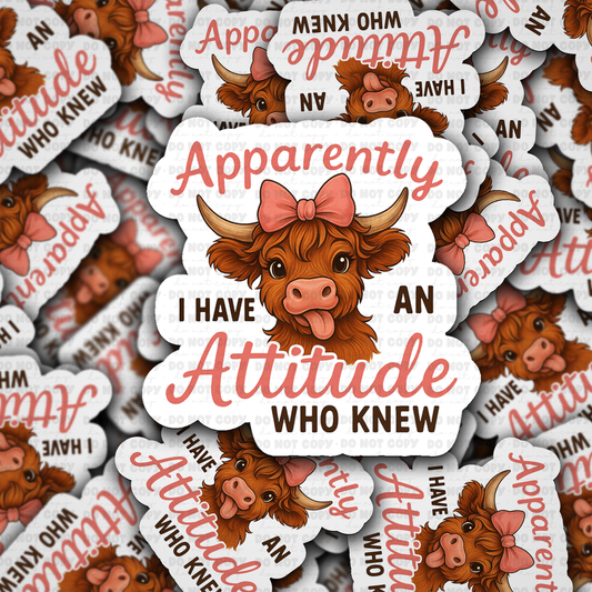 Apparently i have an attitude  sticker