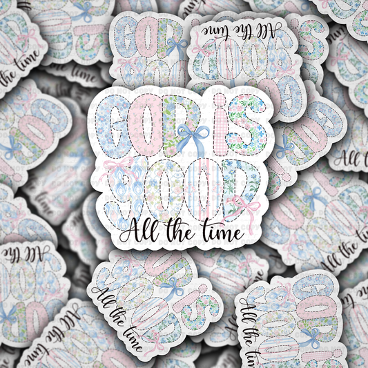 God is good all the time sticker