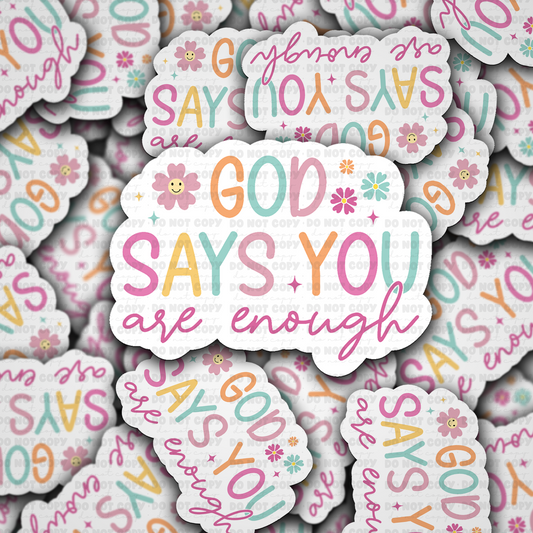 God says you are enough sticker