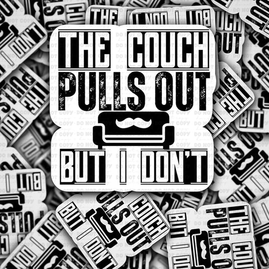 The couch pulls out sticker