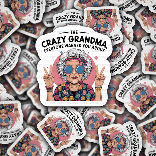 The crazy grandma everyone warned you about sticker