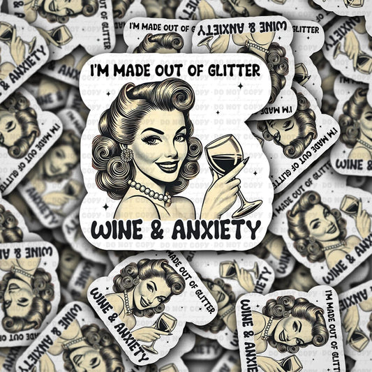 Im made of glitter wine and anxiety sticker