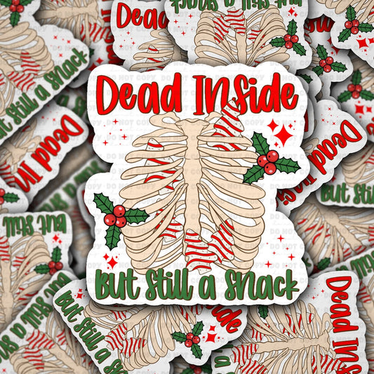 Dead inside but still a snack sticker