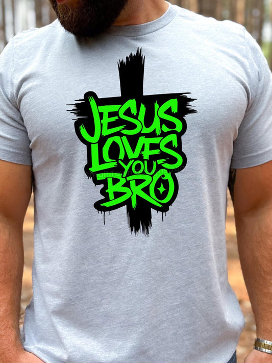 Jesus loves you bro shirt