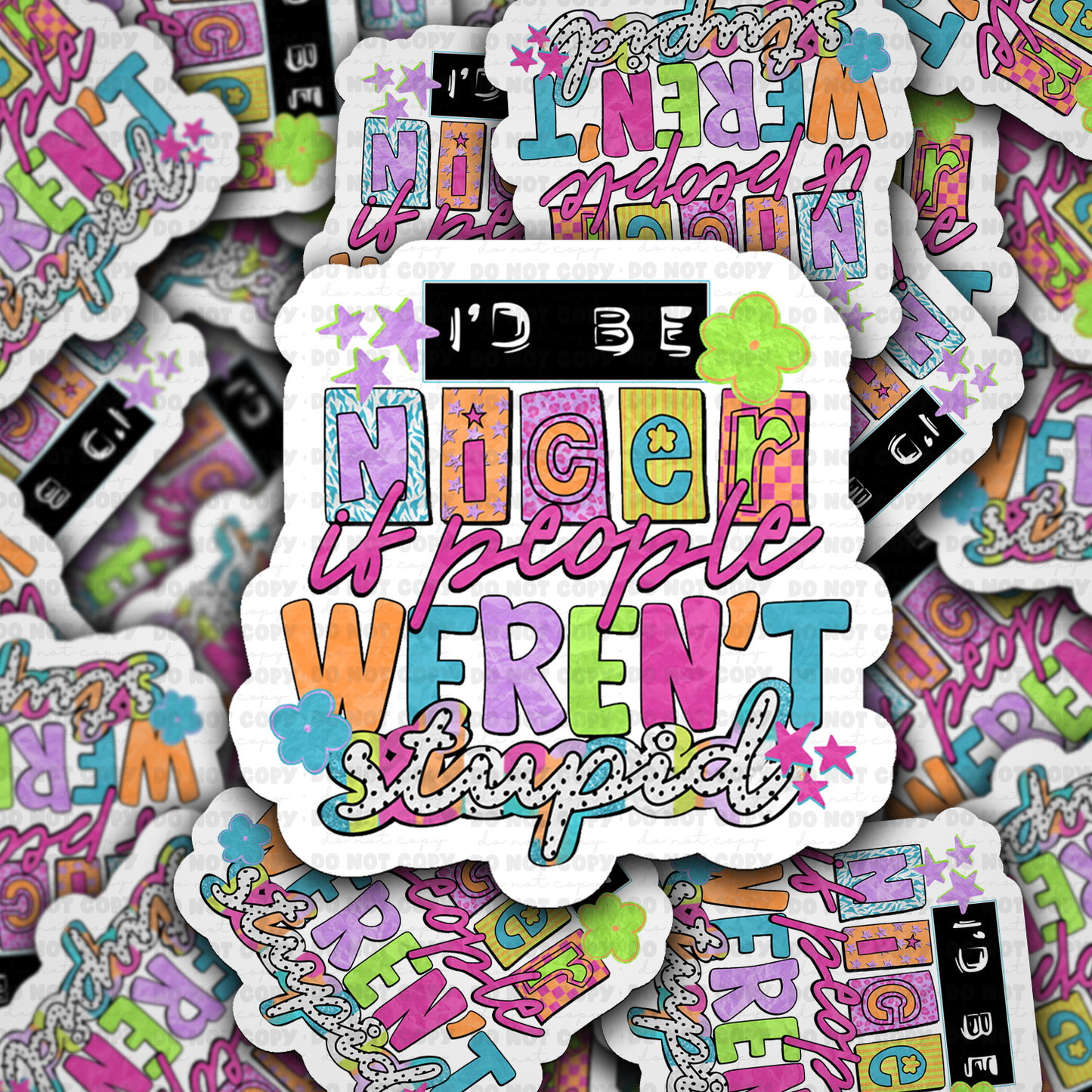 I'd be nicer sticker
