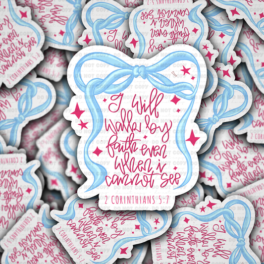 I will walk by faith sticker