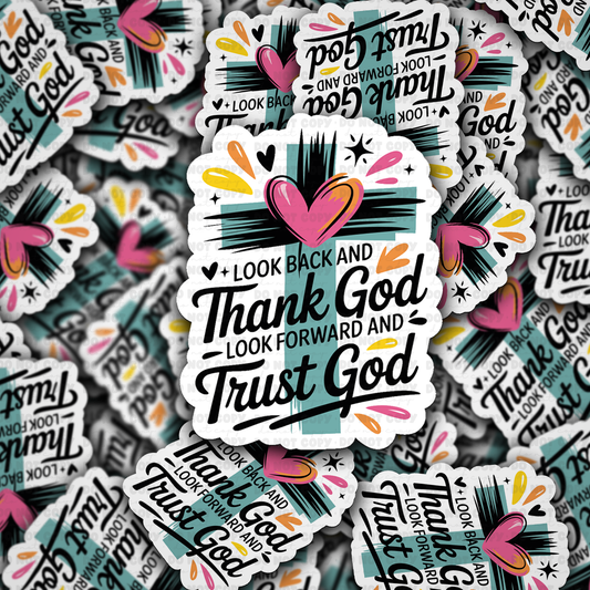 Look back and thank God sticker