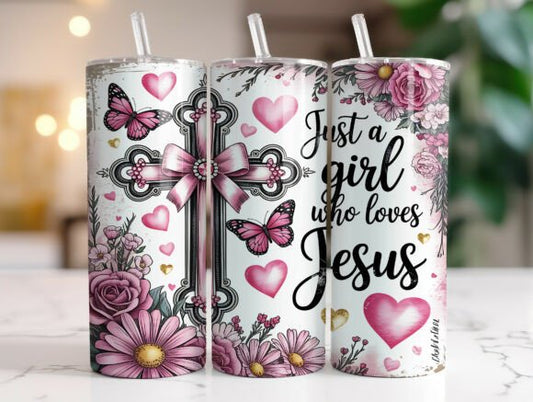 Just a girl who loves Jesus tumbler cup