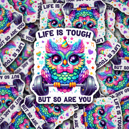 Life is tough owl sticker