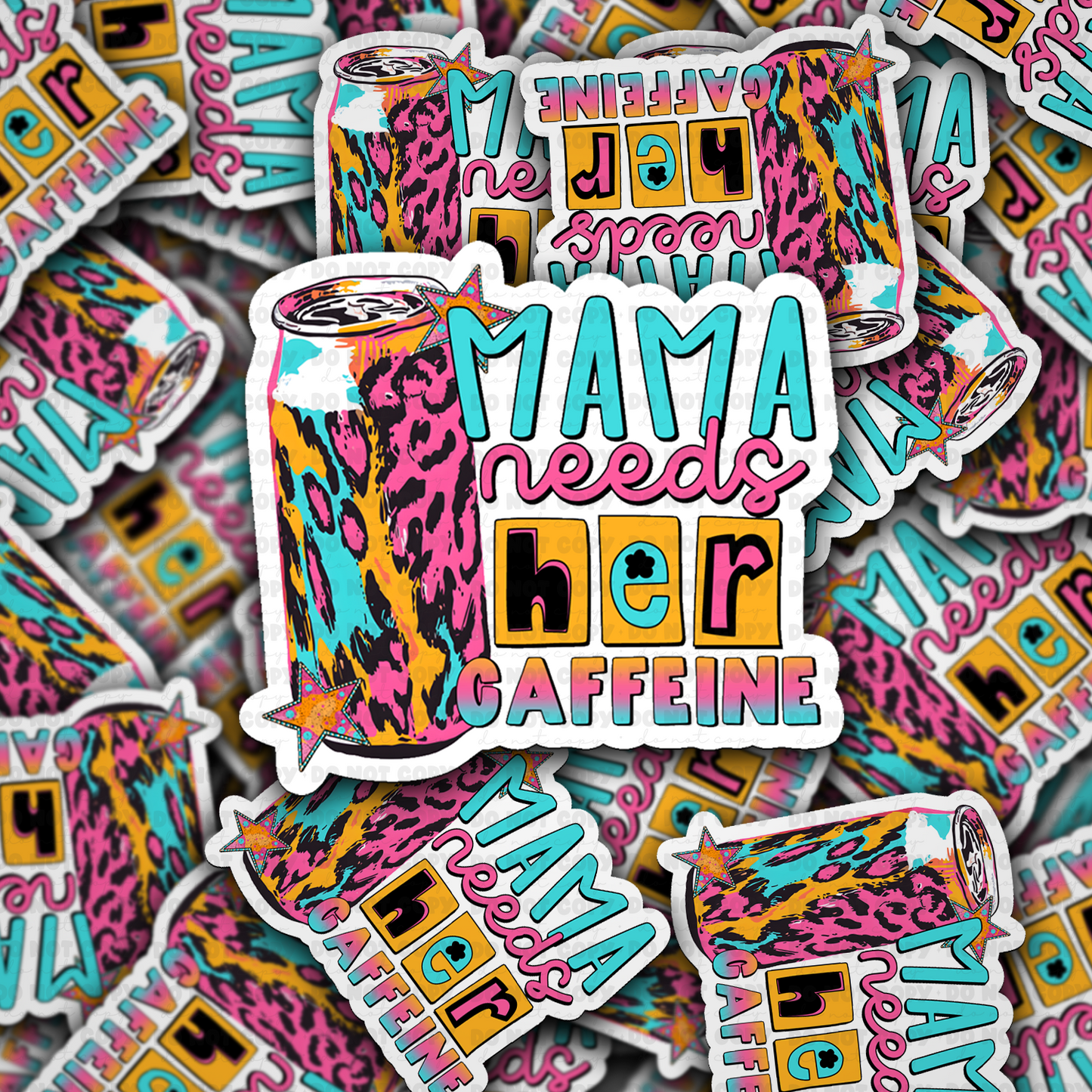 Mama Needs Her Caffeine sticker
