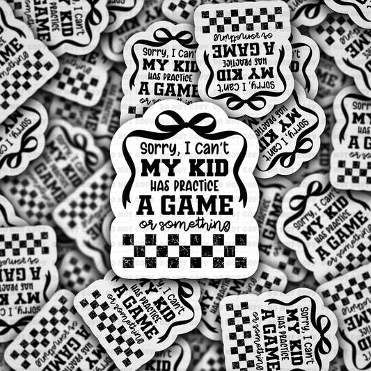 Sorry i cant my kid has practice a game or something sticker